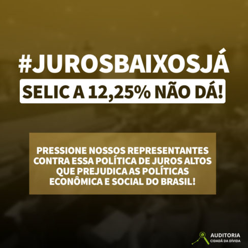 Participe da Campanha: LIMITE DOS JUROS, JÁ!
