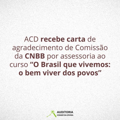 ACD recebe carta de agradecimento de Comissão da CNBB por assessoria ao curso “O Brasil que queremos”