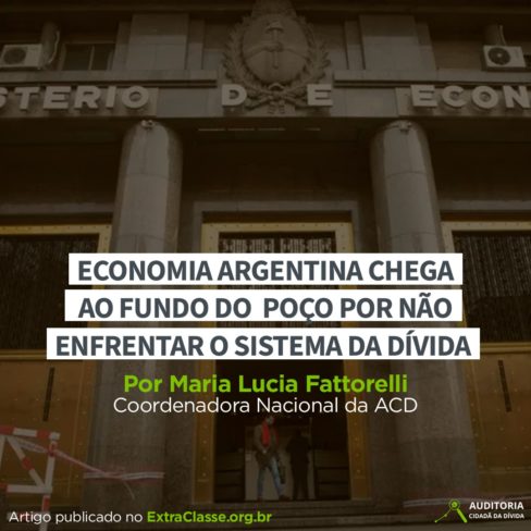 Artigo: economia da Argentina chega ao fundo do poço por não enfrentar o sistema da dívida