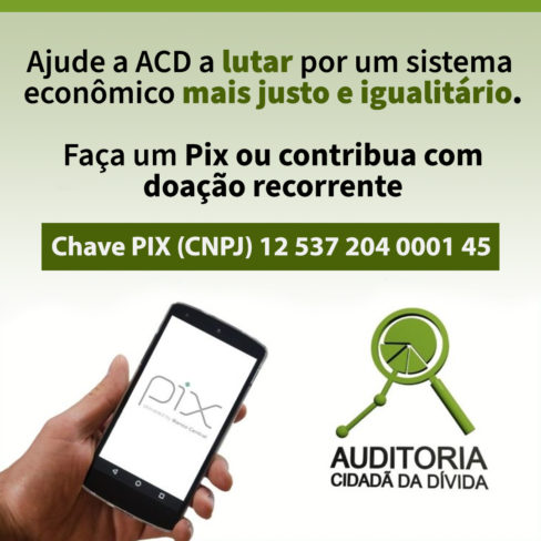 Ajude a Auditoria Cidadã da Dívida e contribua para um Brasil Melhor