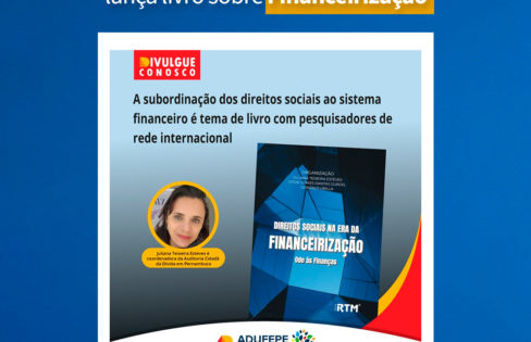 Coordenadora do Núcleo da ACD em Pernambuco lança livro sobre Financeirização