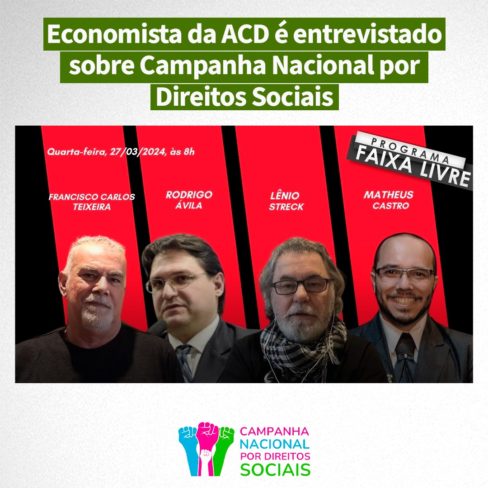 Economista da ACD é entrevistado sobre Campanha Nacional por Direitos Sociais