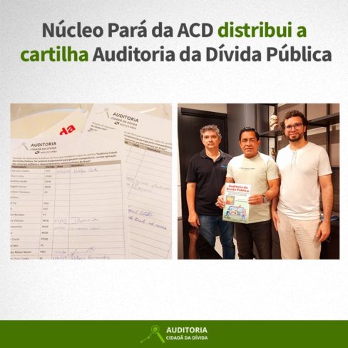 Núcleo Pará da ACD distribui cartilha Auditoria da Dívida Pública