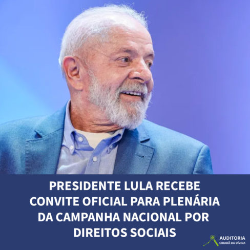 Presidente Lula é convidado para a plenária da Campanha Nacional por Direitos Sociais