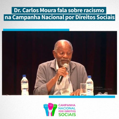 Dr. Carlos Moura fala sobre racismo na Campanha Nacional por Direitos Sociais