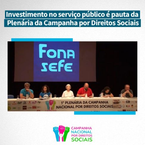 Investimento no serviço público é pauta da Plenária da Campanha por Direitos Sociais