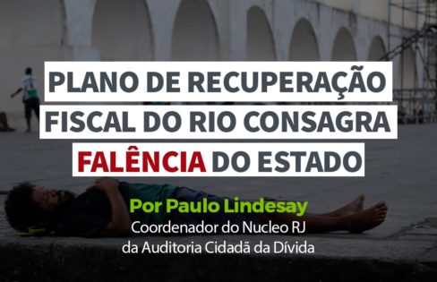 Plano de Recuperação Fiscal do Rio consagra falência do Estado