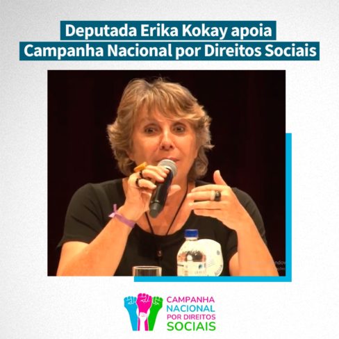 Deputada Federal Erika Kokay manifesta apoio à Campanha Nacional por Direitos Sociais