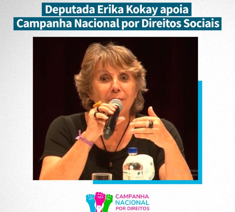 Deputada Federal Erika Kokay manifesta apoio à Campanha Nacional por Direitos Sociais