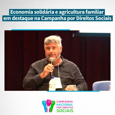 Economia solidária e agricultura familiar em destaque na Campanha por Direitos Sociais