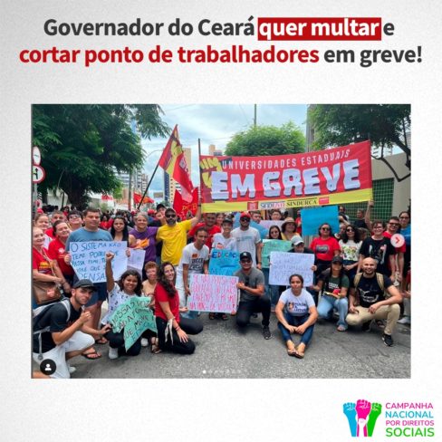 Governador do Ceará quer multar e cortar ponto de trabalhadores em greve!