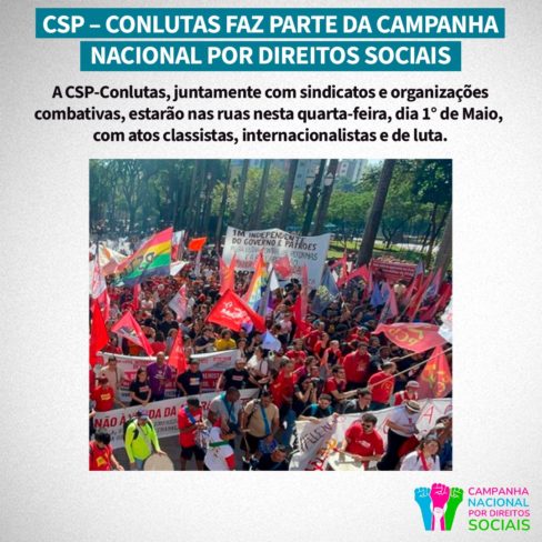 CSP – CONLUTAS FAZ PARTE DA CAMPANHA NACIONAL POR DIREITOS SOCIAIS