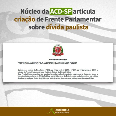 Núcleo da ACD/SP articula criação de Frente Parlamentar sobre dívida paulista
