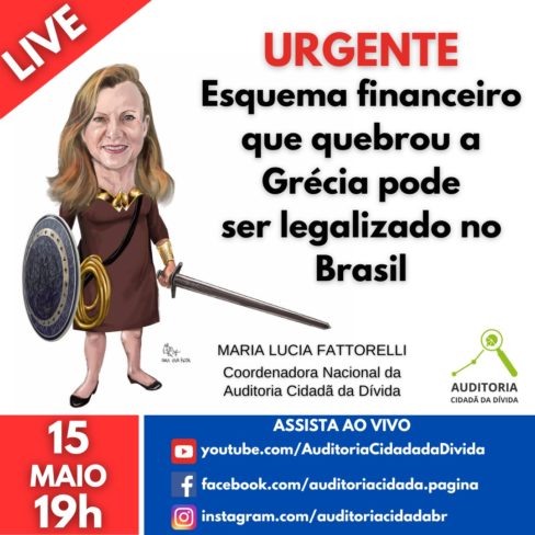 Live hoje! Esquema financeiro que quebrou a Grécia pode ser legalizado no Brasil