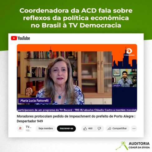 Coordenadora da ACD fala sobre reflexos da política econômica no Brasil à TV Democracia