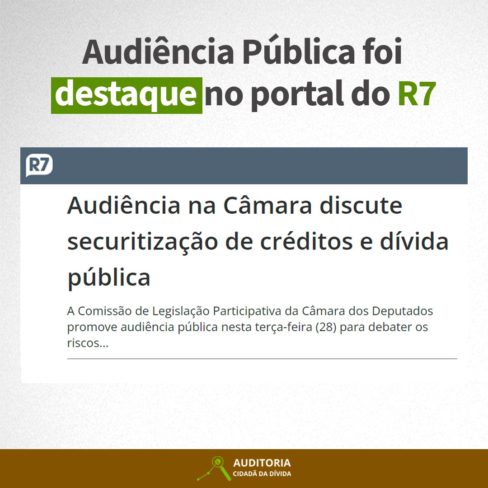 Audiência Pública é destaque no Portal R7