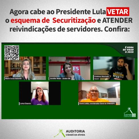 Agora cabe ao Presidente Lula VETAR o esquema de Securitização e ATENDER aos servidores