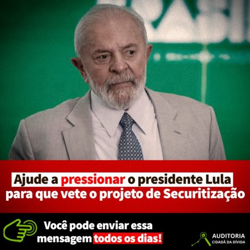 VETA, Lula! O PLP 459/2017 precisa ser derrubado. Securitização é fraude!