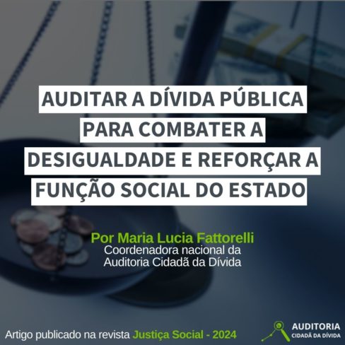 Auditar a dívida pública para combater a desigualdade e reforçar a função social do Estado