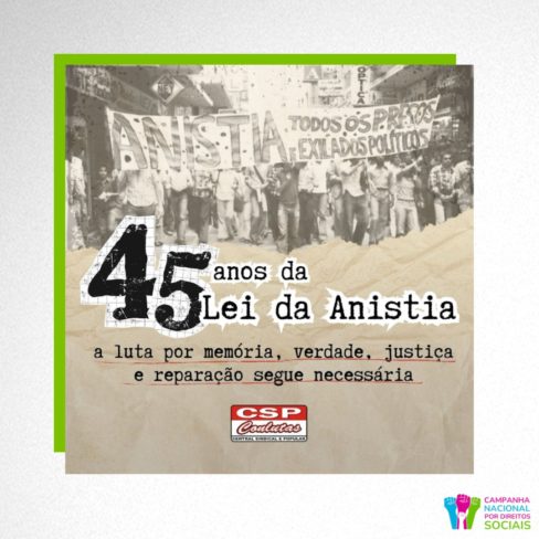 45 anos da lei da anistia: a luta por memória, verdade, justiça e reparação segue necessária