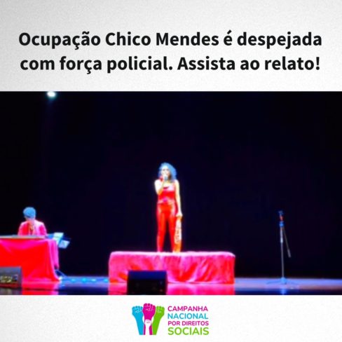 Ocupação Chico Mendes é despejada com força policial. Veja o relato!