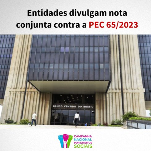 Entidades divulgam nota conjunta contra a PEC 65/2023