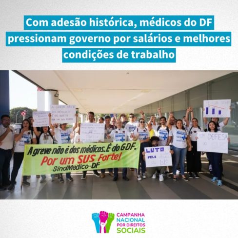 Com adesão histórica, médicos do DF pressionam governo por salários e melhores condições de trabalho