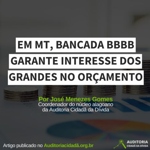 EM MT, BANCADA BBBB GARANTE INTERESSE DOS GRANDES NO ORÇAMENTO