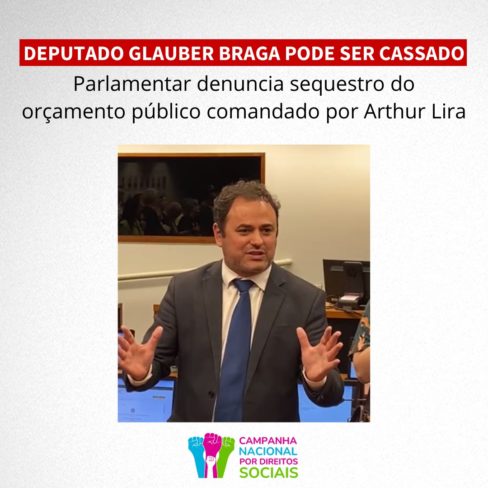 Deputado Glauber Braga pode ser cassado