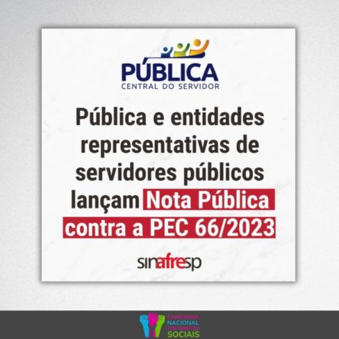 Entidades representativas de servidores públicos lançam Nota Pública contra a PEC 66