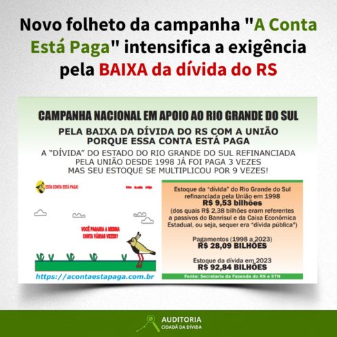 Novo folheto da campanha “A Conta Está Paga” intensifica a exigência pela BAIXA da dívida do RS