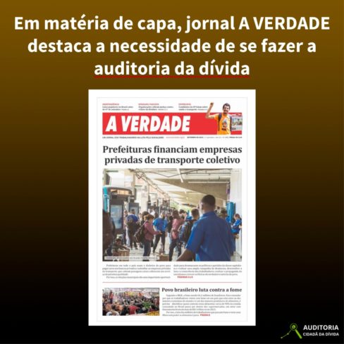 Em matéria de capa, jornal A VERDADE destaca a necessidade de se fazer a auditoria da dívida