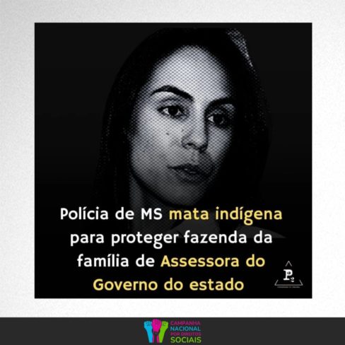 Polícia do MS mata indígena para proteger fazenda de família de assessora do governo do estado