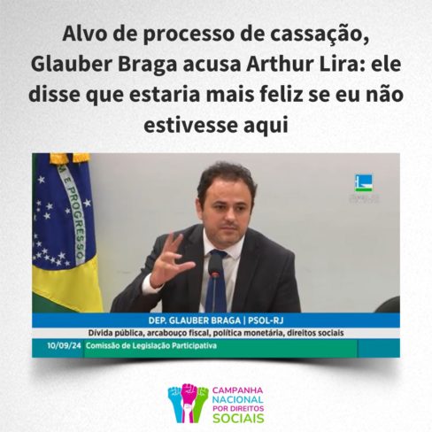 Alvo de processo de cassação, Glauber Braga acusa Arthur Lira: ele disse que estaria mais feliz se eu não estivesse aqui