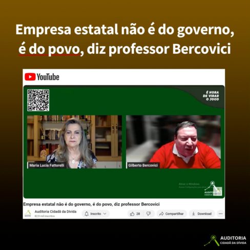 Empresa estatal não é do governo, é do povo, diz professor Gilberto Bercovici