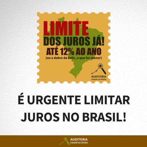 É URGENTE LIMITAR JUROS NO BRASIL