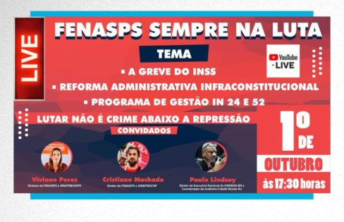 Greve do INSS é tema de live da FENASPS