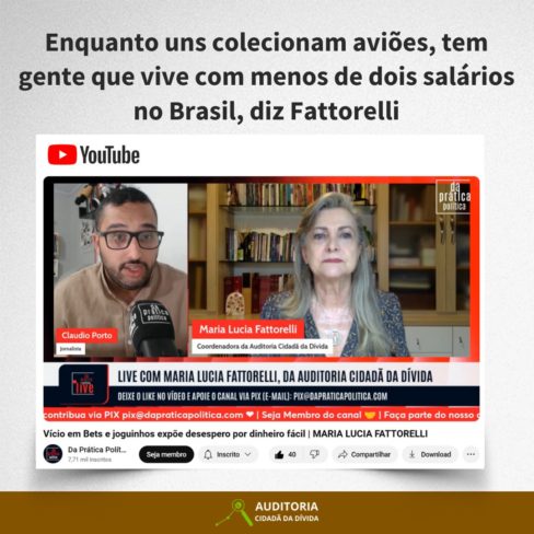 Enquanto uns colecionam aviões, a maior parte vive com menos de dois salários no Brasil, diz Fattorelli