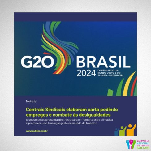 Centrais sindicais elaboram carta ao G20 pedindo combate às desigualdades