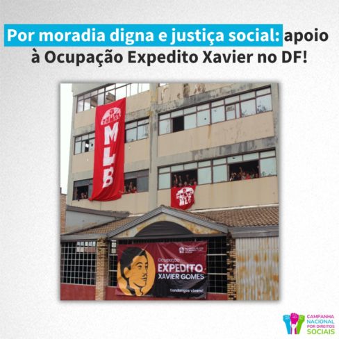 Por moradia digna e justiça social: apoio à Ocupação Expedito Xavier no DF!