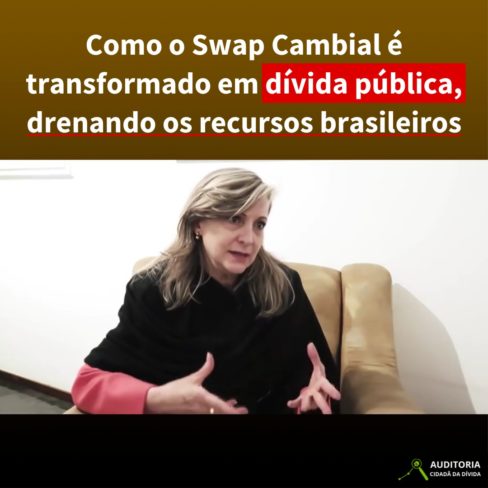 Como o Swap Cambial é transformado em dívida pública, drenando os recursos brasileiros