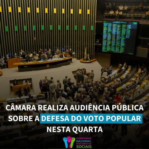 Câmara realiza audiência pública sobre a defesa do voto popular nesta quarta