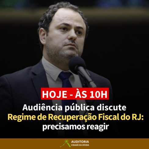 Regime de Recuperação Fiscal do RJ em debate daqui a pouco na Câmara. Participe online!