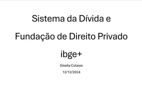 RISCO DE PRIVATIZAÇÃO DO IBGE COM A CRIAÇÃO DA FUNDAÇÃO “IBGE+”