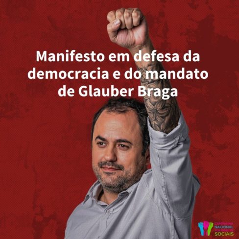 Manifesto em defesa da democracia e do mandato de Glauber Braga