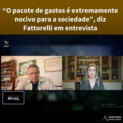 “O pacote de gastos é extremamente nocivo para a sociedade”, diz Fattorelli em entrevista