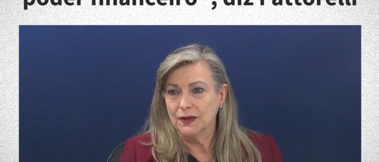 “Estamos assistindo ao Governo Federal totalmente submisso ao poder financeiro”, diz Fattorelli