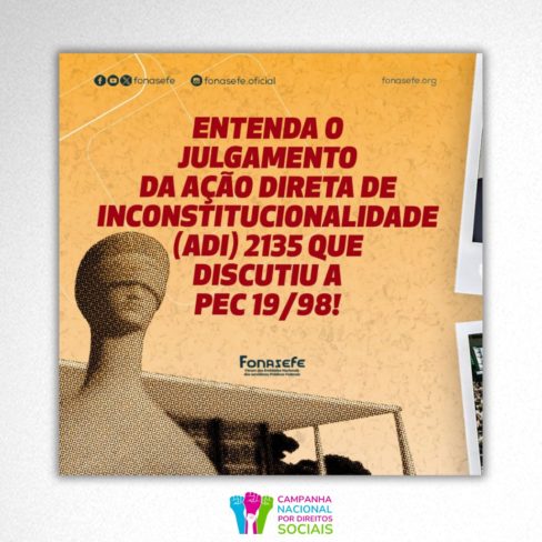 Entenda o julgamento da ação direta de inconstitucionalidade (ADI) 2135 que discutiu a PEC 19/98