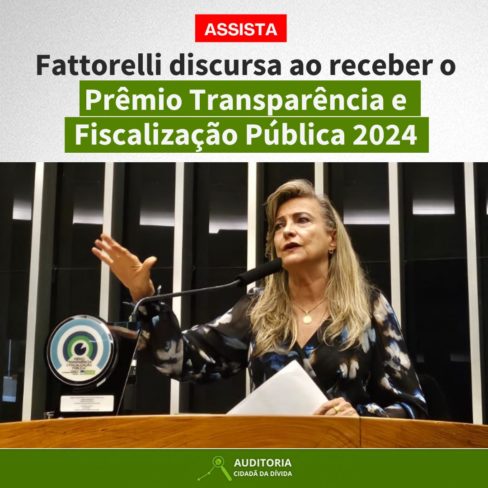 Fattorelli discursa ao receber o Prêmio Transparência e Fiscalização Pública. Assista na íntegra!