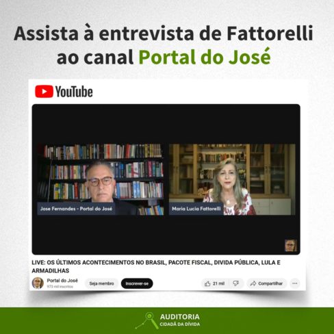 Assista debate sobre pacote fiscal e o futuro do Brasil com Fattorelli no Portal do José